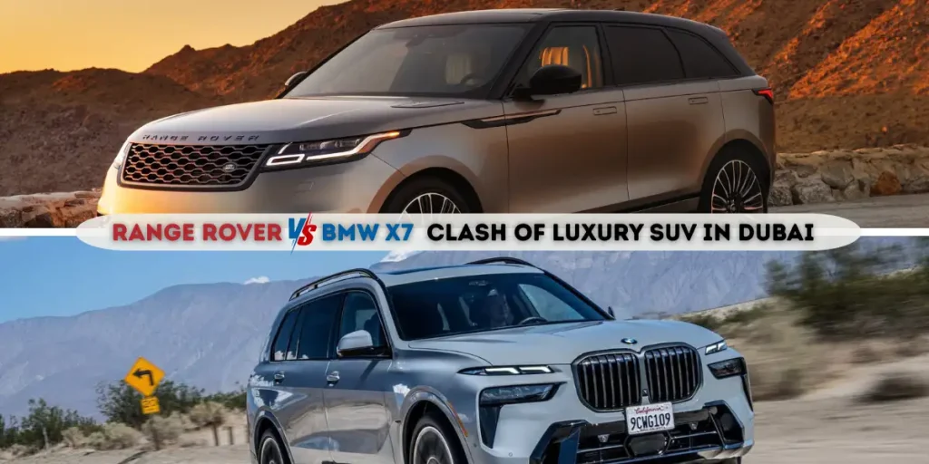 Range Rover vs BMW X7- Clash of Luxury SUV in Dubai