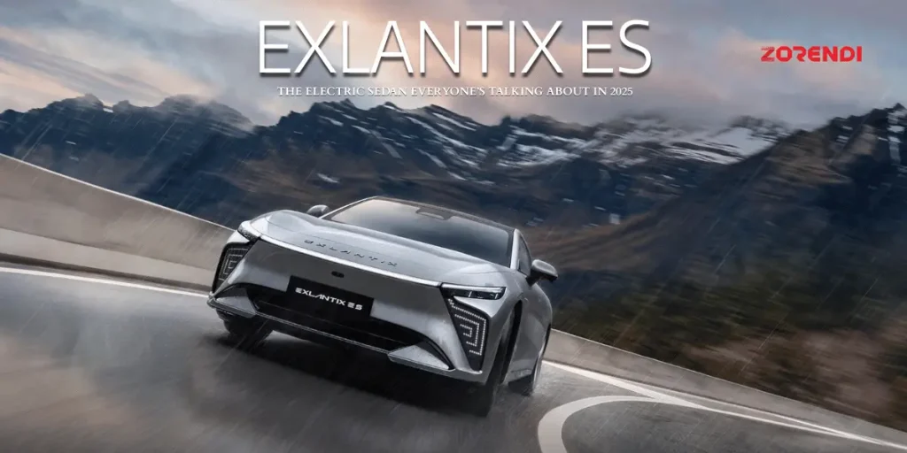 Why EXLANTIX ES Is the Electric Sedan Everyone’s Talking About in 2025