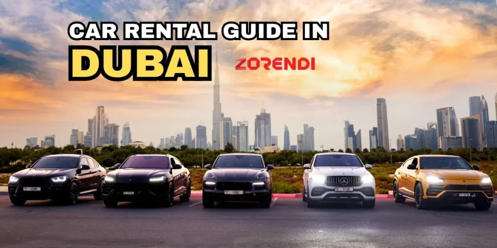 Complete Car Rental Guide in Dubai: Prices, Rules, and Tips