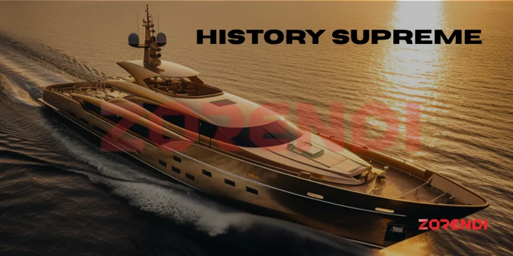 History Supreme one of the Most Expensive Yachts